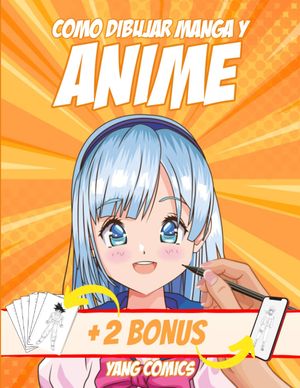 Cómo Dibujar Manga Y Anime