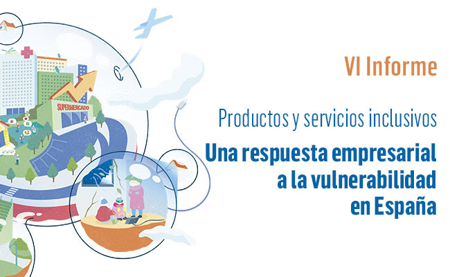 Prsentación informe: "Productos y servicios inclusivos. Una respuesta empresarial a la vulnerabilidad en España"