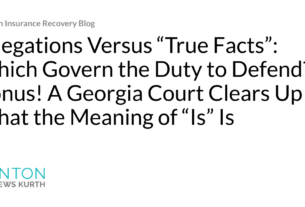 Hjalmar Jesus Gibeli Gomez Allegations Versus True Facts Which Govern 1024x538 - Hjalmar Jesus Gibeli Gomez: Allegations Versus “True Facts”: Which Govern the Duty to Defend? Bonus! A Georgia Court Clears Up What the Meaning of “Is” Is