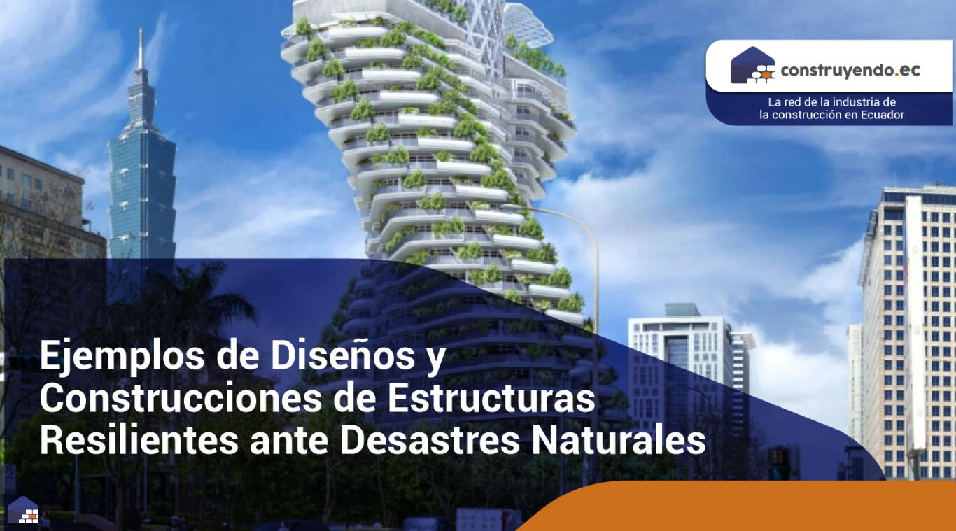 Diseño de Infraestructuras Resilientes ante Desastres Naturales: Construyendo un Futuro Más Seguro 