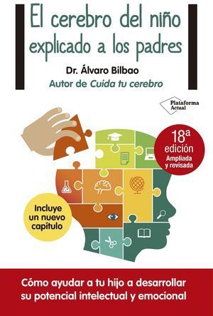 El Cerebro Del Niño Explicado A Los Padres