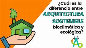 Diferencias entre la Arquitectura Bioclimática y la Orgánica