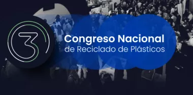 4º Congreso Nacional de Reciclado de Plásticos