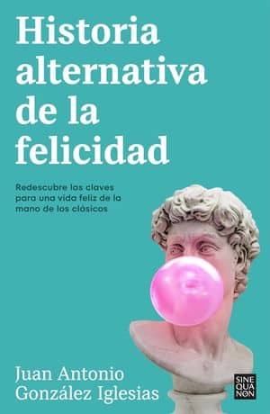 Historia alternativa de la felicidad.