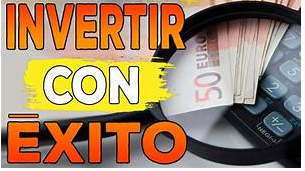 6 hábitos para Invertir con Éxito